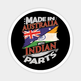 Made In Australia With Indian Parts - Gift for Indian From India Magnet